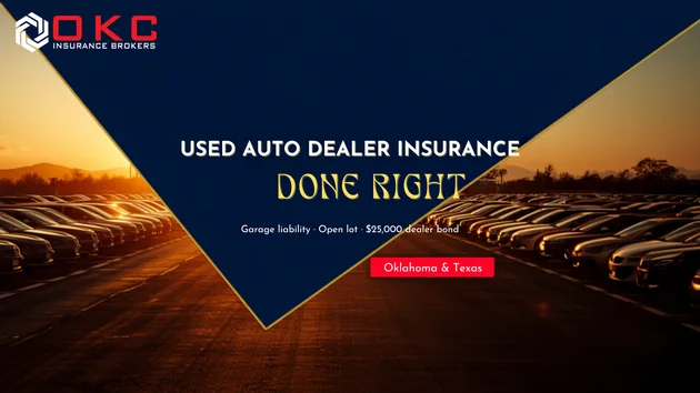Used auto dealer insurance in Oklahoma and Texas: garage liability, open lot and the dealer bond, OKC Insurance Brokers